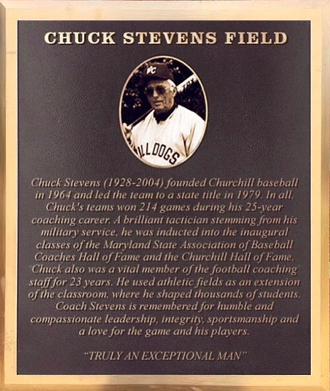 This is the plaque to be installed at the Churchill High School baseball field in honor of former coach Chuck Stevens. A dedication ceremony will be held Friday at halftime of the Churchill-Gaithersburg High School football game.