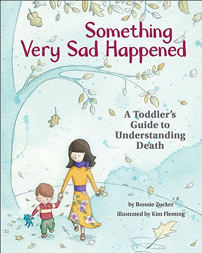 Books like “Something Very Sad Happened: A Toddler’s Guide to Understanding Death” by Bonnie Zucker can help parents explain concepts of mental health to their children.