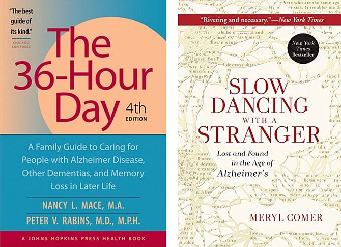 Among the resources recommended for those dealing with Alzheimer’s are books entitled “The 36 Hour Day” and “Slow Dancing with a Stranger.”